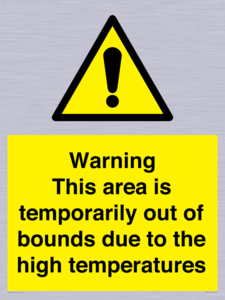 Warning This area is temporarily out of bounds due to the high temperatures
